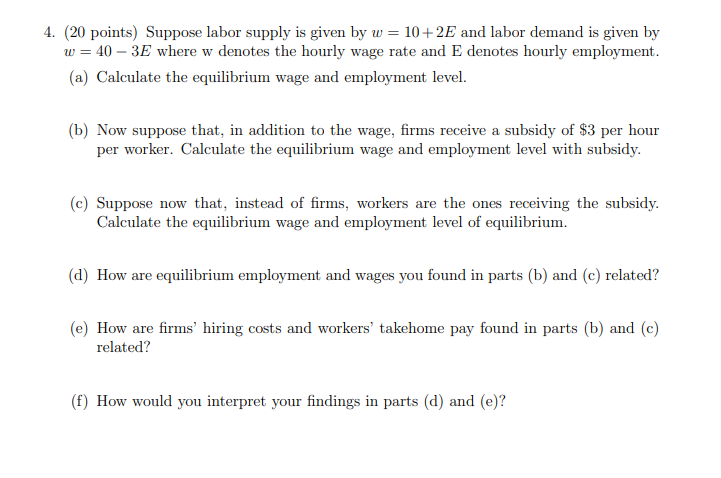 Solved 4 20 Points Suppose Labor Supply Is Given By Chegg