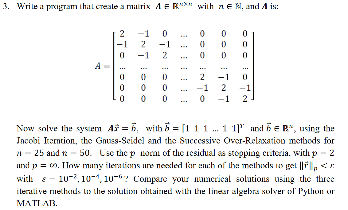 Solved 3 Write A Program That Create A Matrix A E RnXn With Chegg