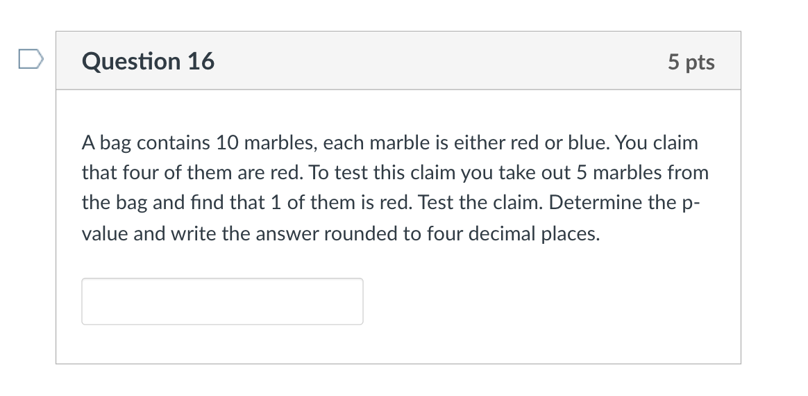 Solved A Bag Contains Marbles Each Marble Is Either Red Chegg