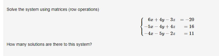 Solved Solve The System Using Matrices Row Operations 6x Chegg