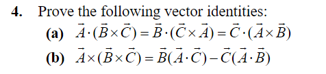 Solved Prove The Following Vector Identities A Chegg