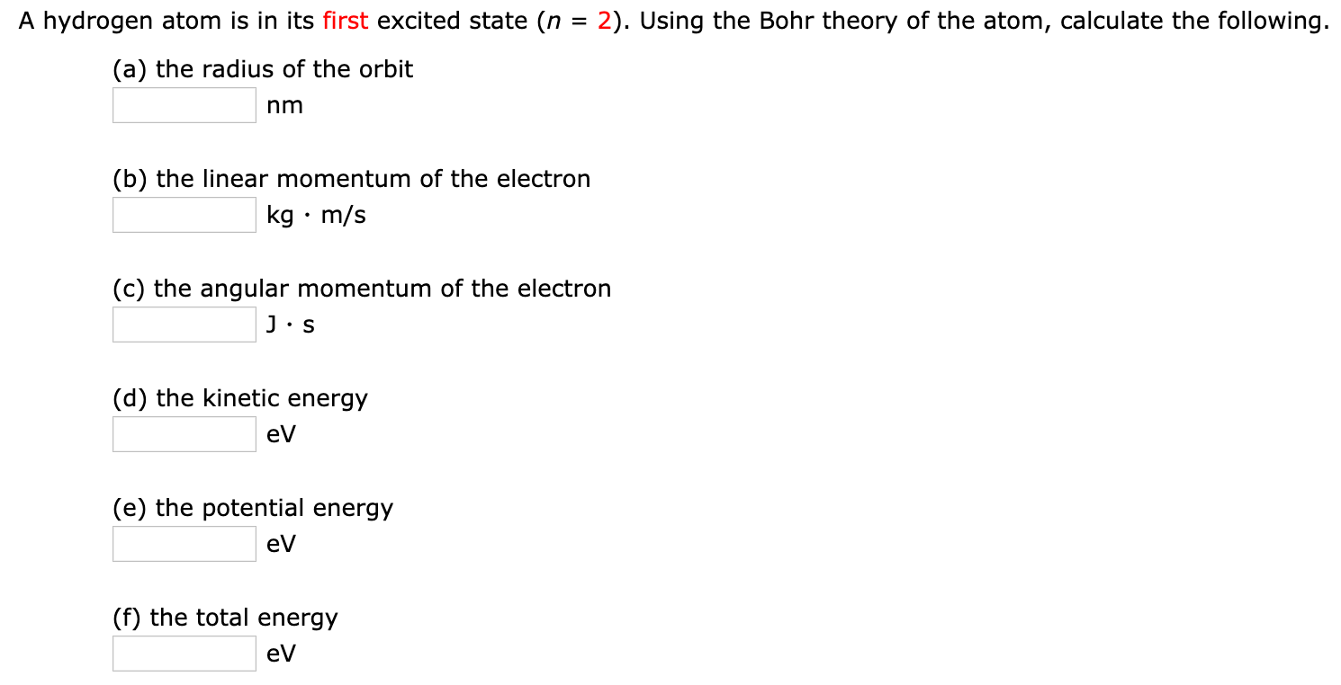 Solved A Hydrogen Atom Is In Its First Excited State N Chegg