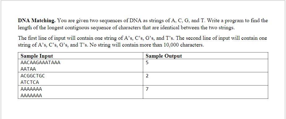 Solved DNA Matching You Are Given Two Sequences Of DNA As Chegg