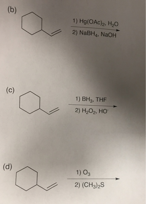 Solved 1 Hg OAc 2 H20 2 NaBH4 NaOH 1 BH3 THF 2 H202 Chegg