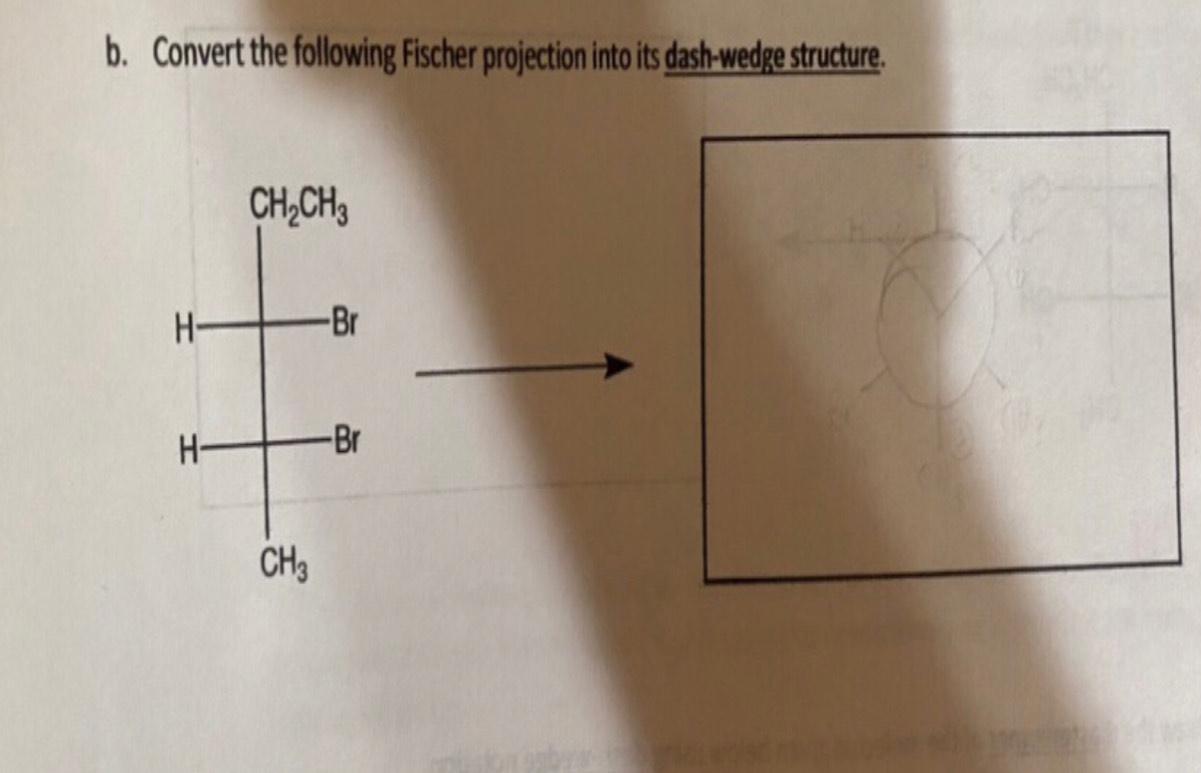 Solved B Convert The Following Fischer Projection Into Its Chegg