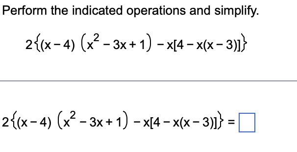 Solved Perform The Indicated Operations And Simplify Chegg