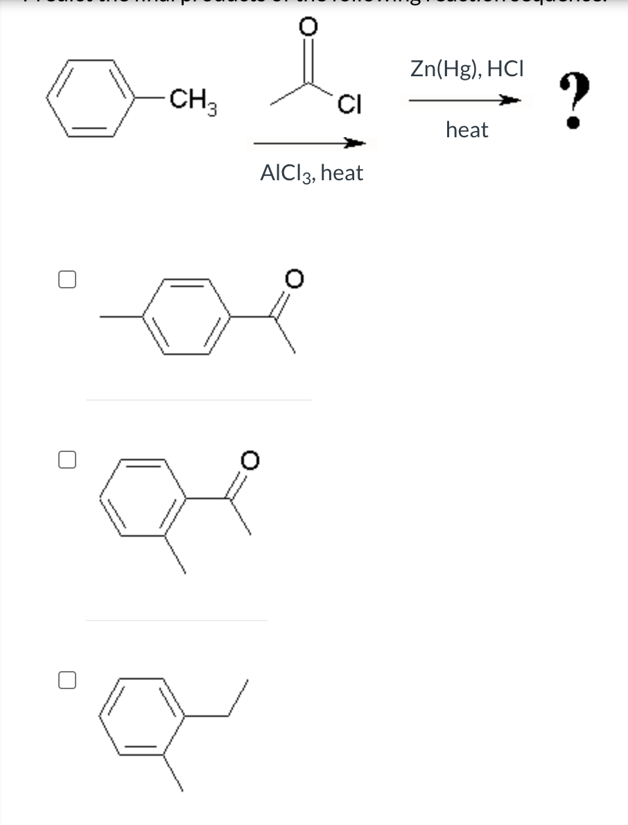 Solved I Zn Hg Hci Ch Heat Alcl Heat Q Q There Is Chegg