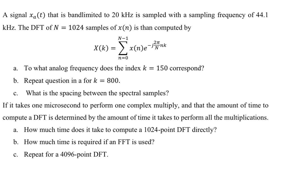 Solved A Signal X A T That Is Bandlimited To 20kHz Is Chegg