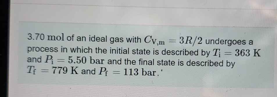 Solved 3 70 Mol Of An Ideal Gas With Cv M 3R 2 Undergoes A Chegg