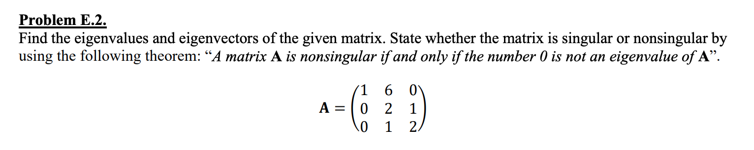 Solved Problem E Find The Eigenvalues And Eigenvectors Of Chegg