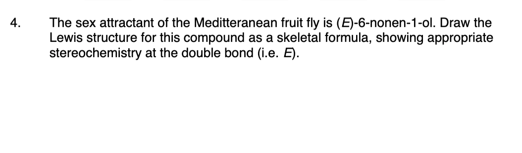 Solved The Sex Attractant Of The Meditteranean Fruit Fly Chegg