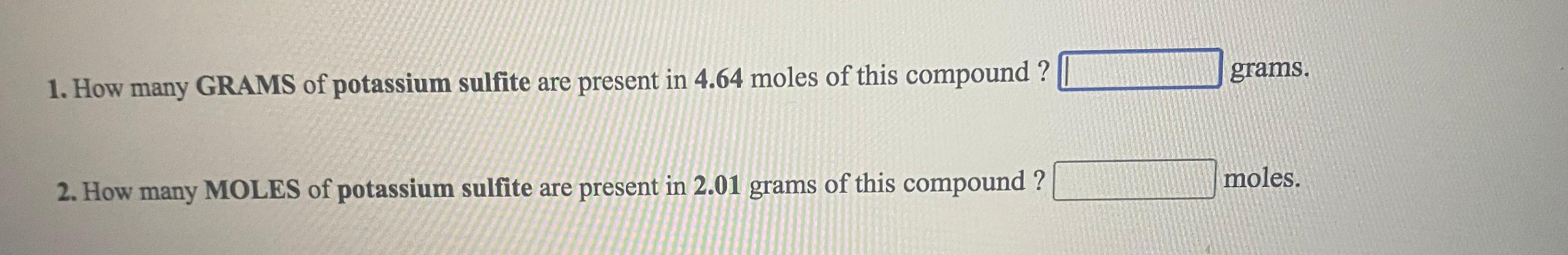 Solved Grams How Many Grams Of Potassium Sulfite Are Chegg