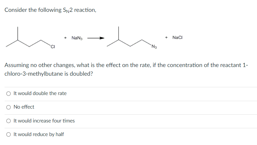 Solved Consider The Following Sn Reaction Nacl Assuming Chegg