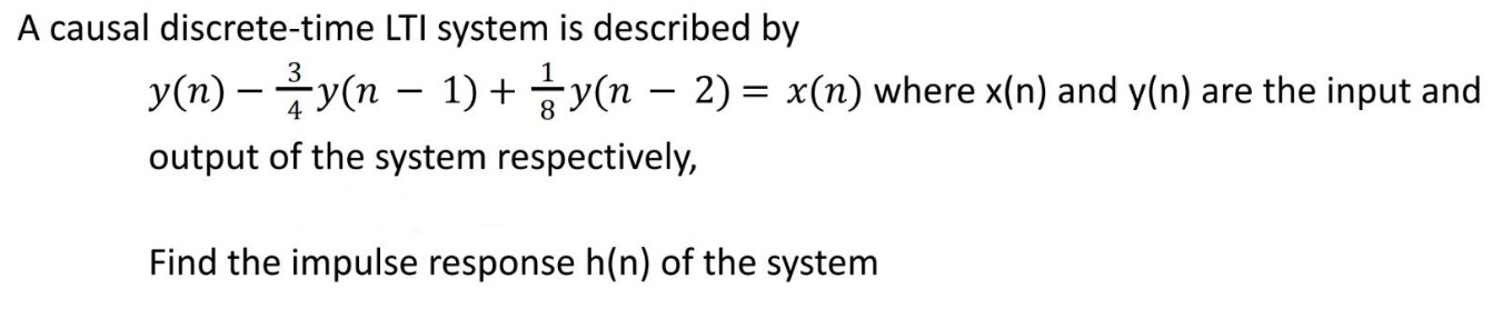 Solved A Causal Discrete Time LTI System Is Described By Chegg