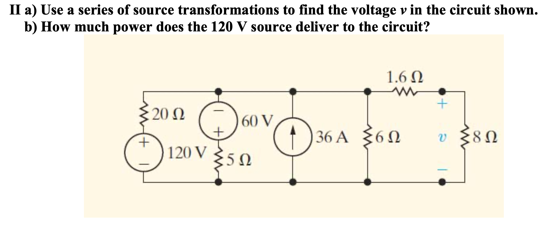 Solved Ii A Use A Series Of Source Transformations To Find Chegg