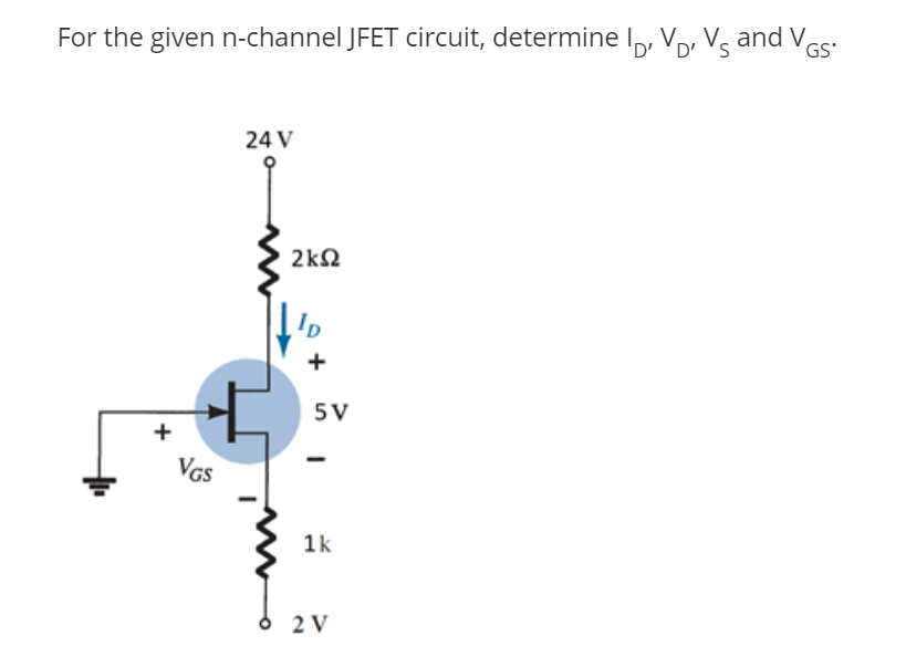 Solved For The Given N Channel Jfet Circuit Determine Io Chegg