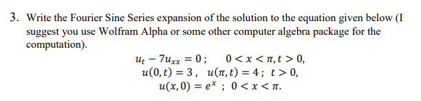 Solved Write The Fourier Sine Series Expansion Of The Chegg