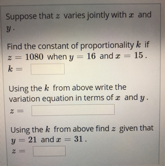 Solved Suppose That Z Varies Jointly With Ax And Y Find The Chegg