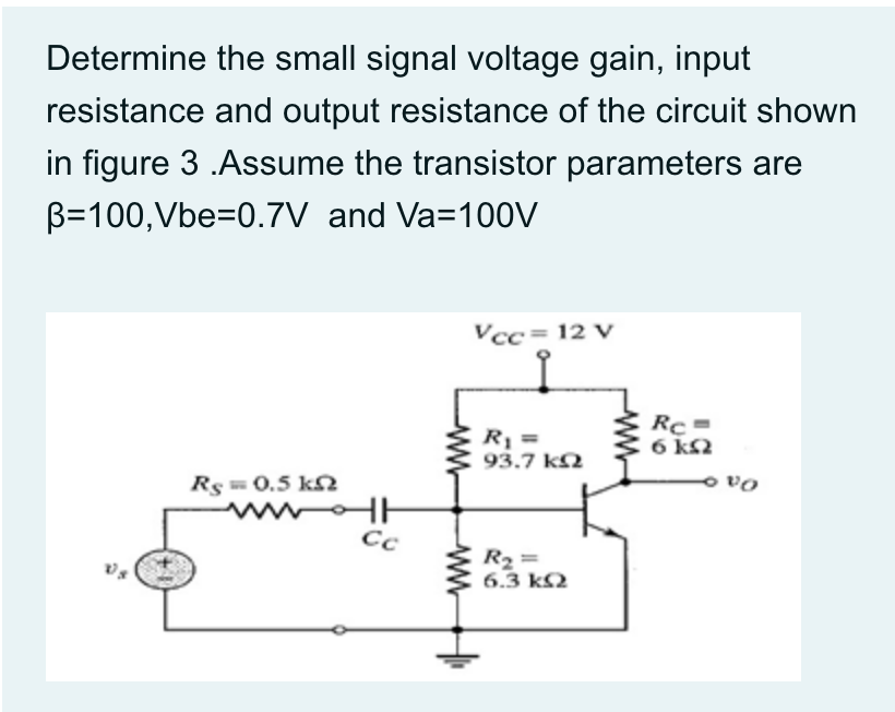 Solved Determine The Small Signal Voltage Gain Input Chegg