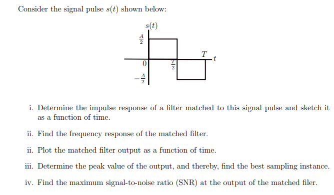 Solved Consider The Signal Pulse S T Shown Below T I Chegg