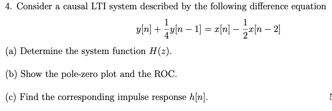 Solved 4 Consider A Causal LTI System Described By The Chegg