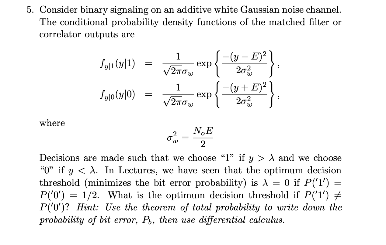 Solved Consider Binary Signaling On An Additive White Chegg