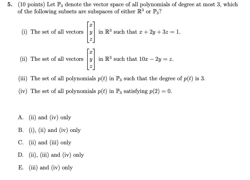 Solved Of The Following Subsets Are Subspaces Of Either R Chegg