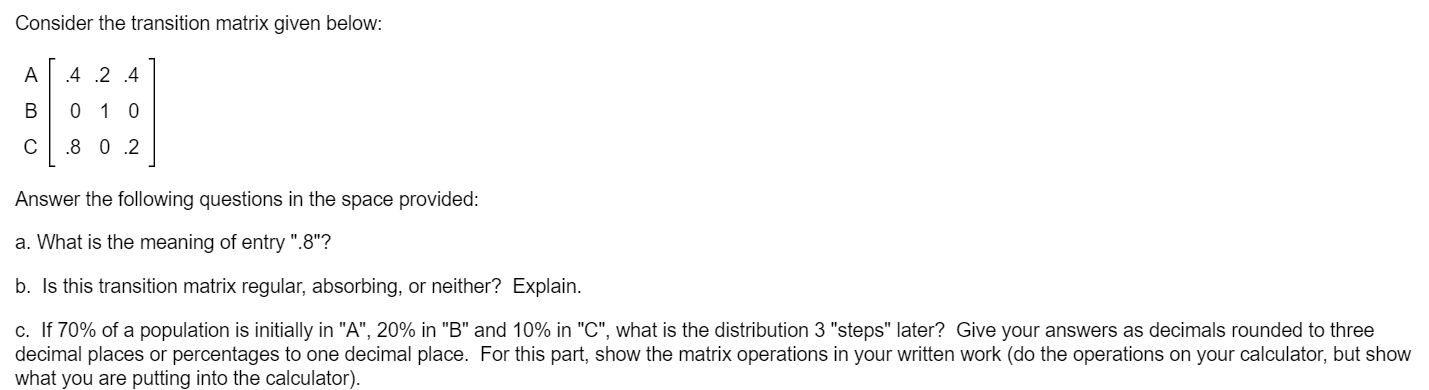 Solved Consider The Transition Matrix Given Below Chegg