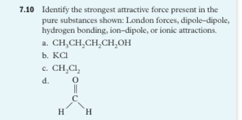 Solved Identify The Strongest Attractive Force Present In Chegg