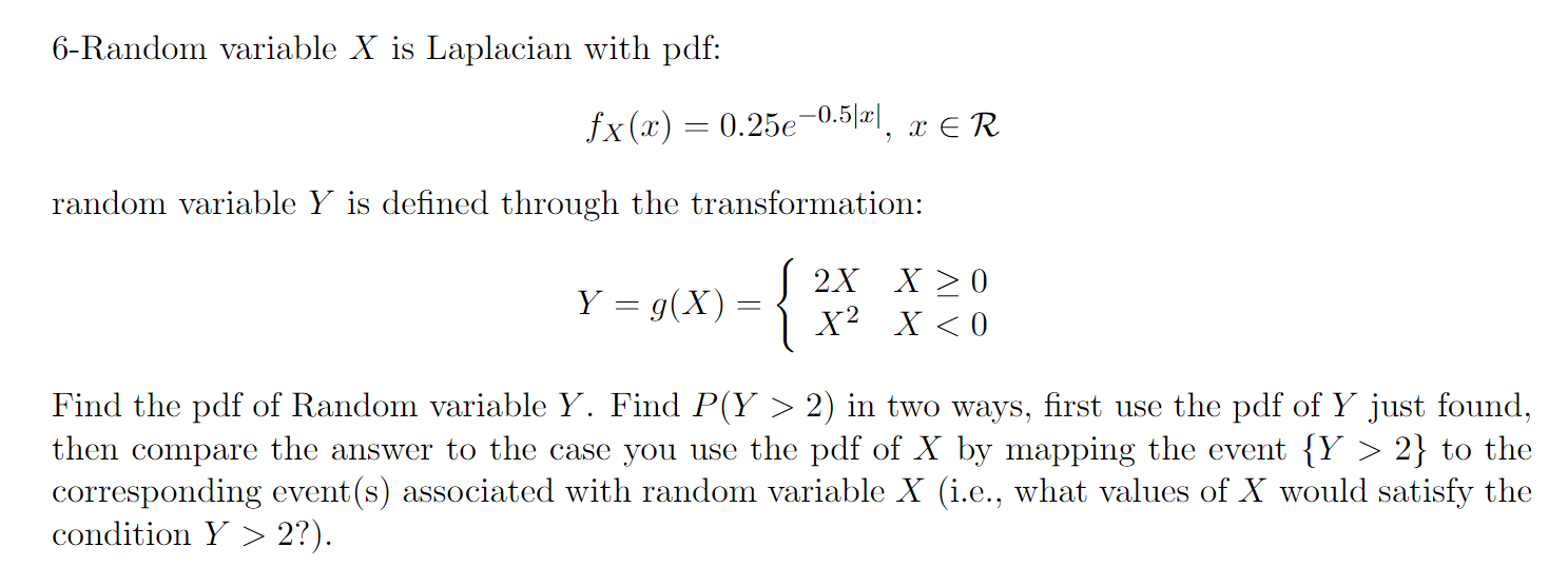 Solved 6 Random Variable X Is Laplacian With Pdf Fx X Chegg