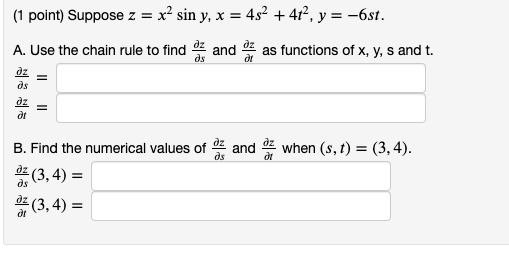 Solved Suppose 𝑧 𝑥2sin𝑦 𝑥 4𝑠2 4𝑡2 𝑦 6𝑠𝑡 A Use Chegg