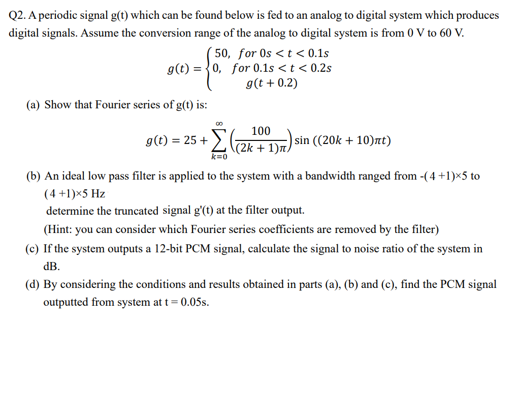 Solved Q2 A Periodic Signal G T Which Can Be Found Below Chegg