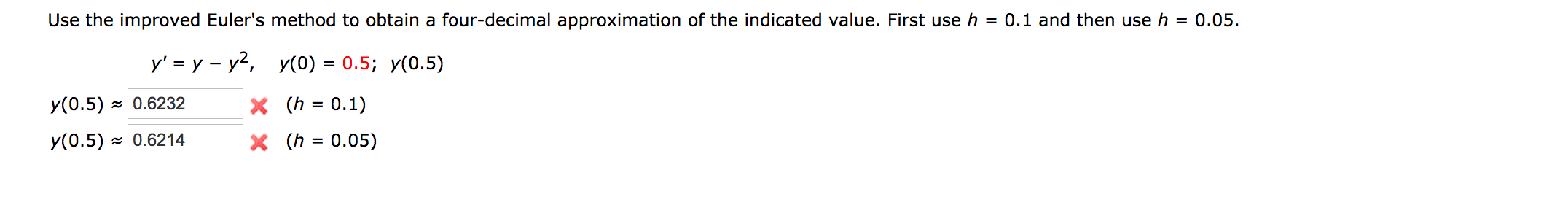 Solved Use The Improved Euler S Method To Obtain A Chegg