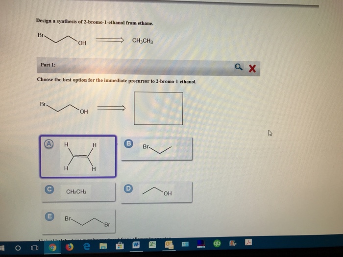 Solved Design A Synthesis Of 2 Bromo 1 Ethanol From Ethane Chegg