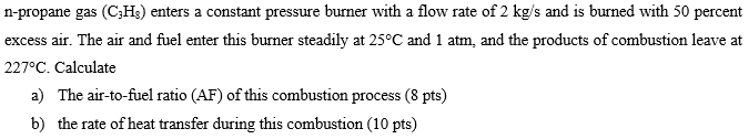 Solved N Propane Gas Ch Enters A Constant Pressure Burner Chegg