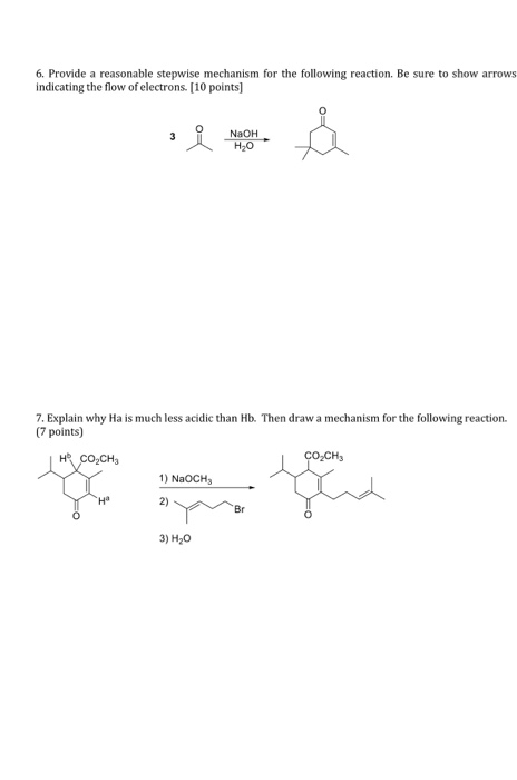 Solved 6 Provide A Reasonable Stepwise Mechanism For The Chegg