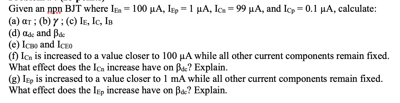 Solved Given an npn BJT where IEn 100 uA IEp 1 uА Icn Chegg