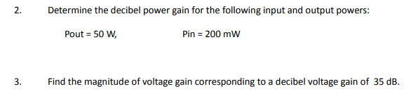 Solved Determine The Decibel Power Gain For The Following Chegg