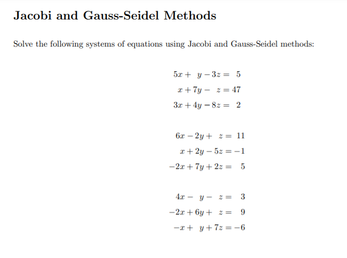 Solved Jacobi And Gauss Seidel Methods Solve The Following Chegg