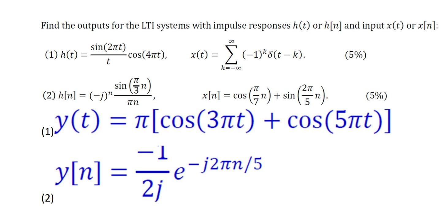 Solved Find The Outputs For The Lti Systems With Impulse Chegg