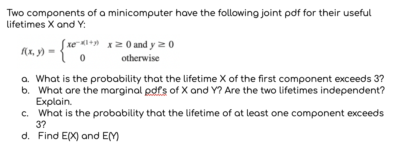 Solved Two Components Of A Minicomputer Have The Following Chegg