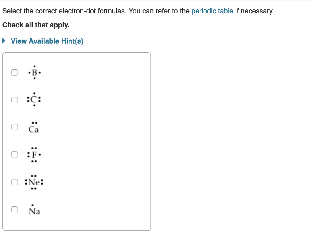 Solved Select The Correct Electron Dot Formulas You Can Chegg