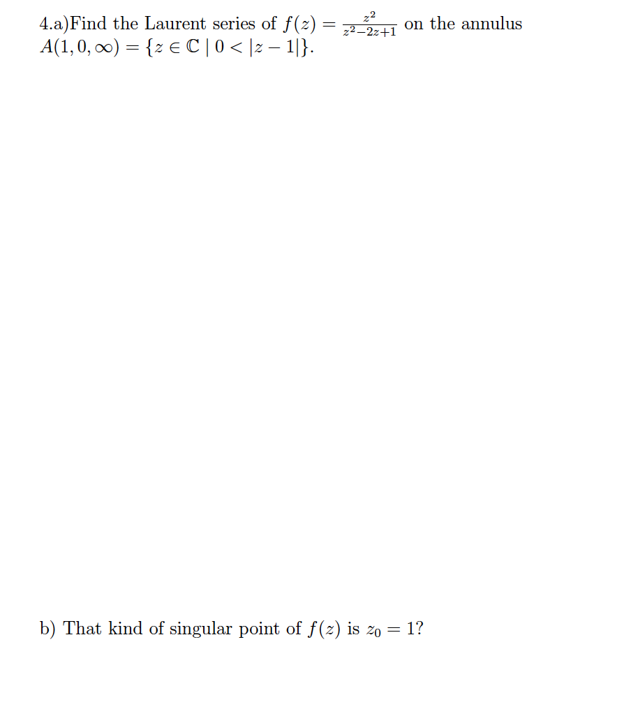 Solved On The Annulus A Find The Laurent Series Of F Z Chegg