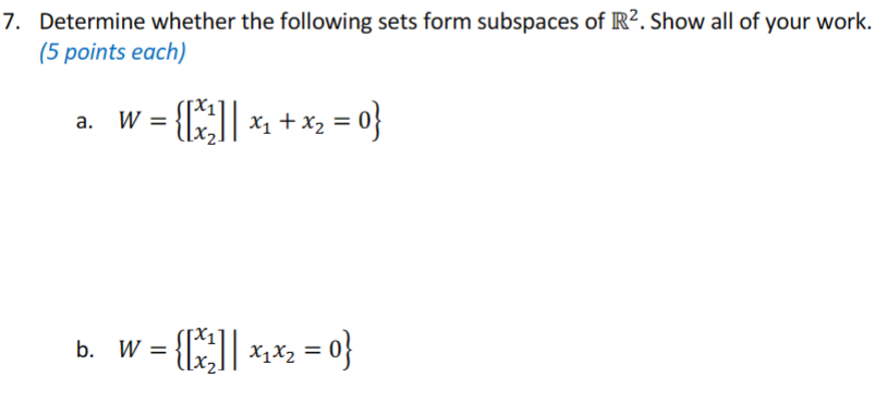 Solved Determine Whether The Following Sets Form Subspaces Chegg