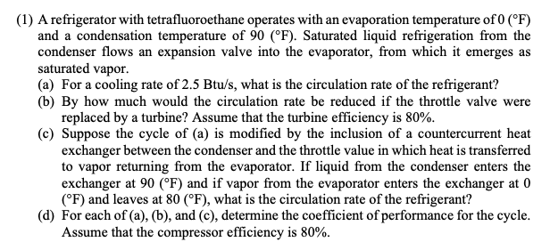 Solved 1 A Refrigerator With Tetrafluoroethane Operates Chegg