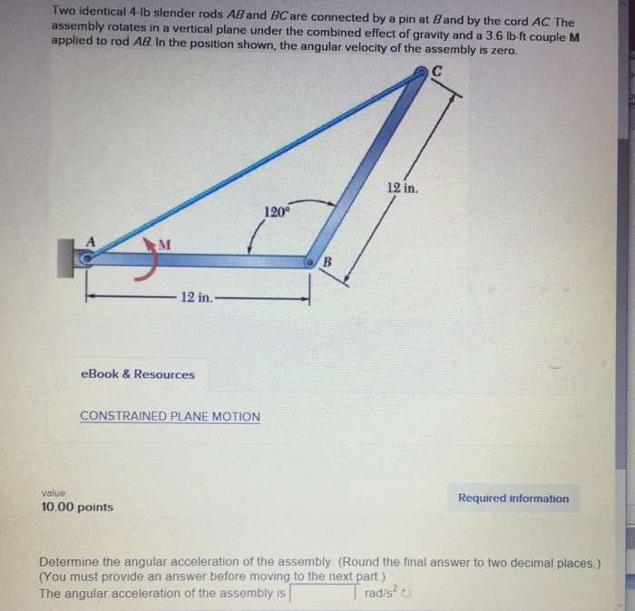 Solved Two Identical Lb Slender Rods Ab And Bc Are Chegg