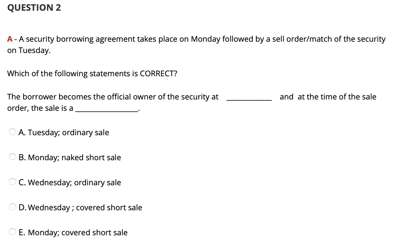 Solved QUESTION 2A A Security Borrowing Agreement Takes Chegg