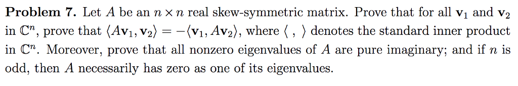 Solved Problem Let A Be An N N Real Skew Symmetric Chegg