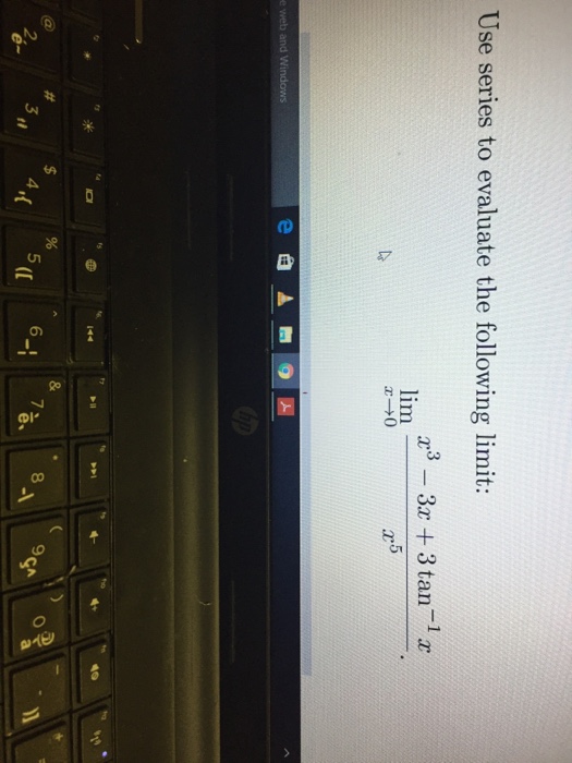 Solved Use Series To Evaluate The Following Limit Lim X Chegg