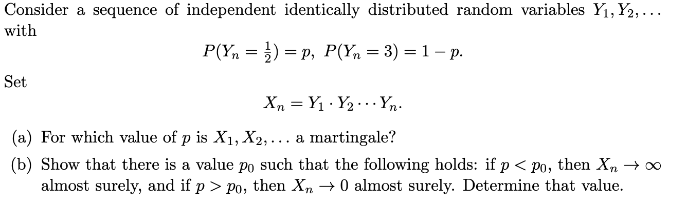 Consider A Sequence Of Independent Identically Chegg